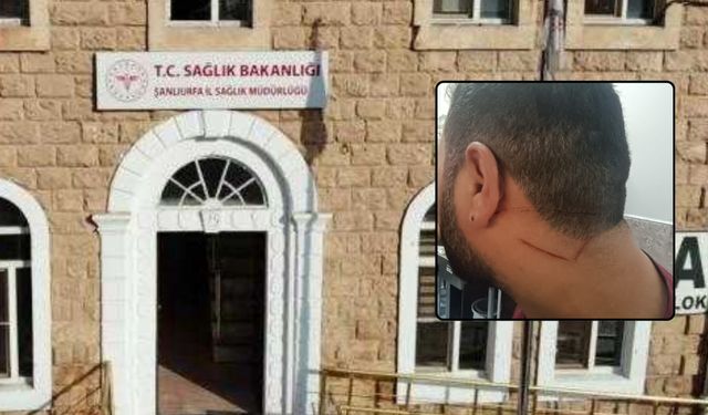 Serkan Orhangazi'ye Yapılan Saldırıya İlişkin Şanlıurfa İl Sağlık Müdürlüğü'nden Açıklama
