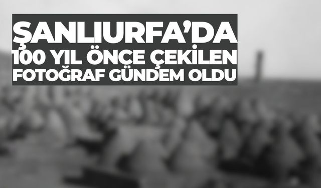Yaklaşık 100 Yıllık Harran Fotoğrafı Büyük İlgi Gördü