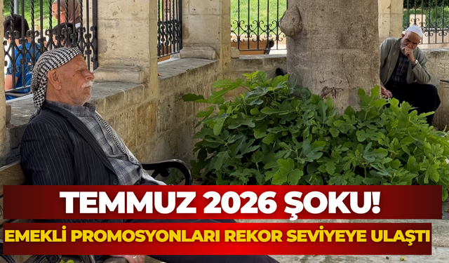 Temmuz 2026 Şoku! Emekli Promosyonları Rekor Seviyeye Ulaştı