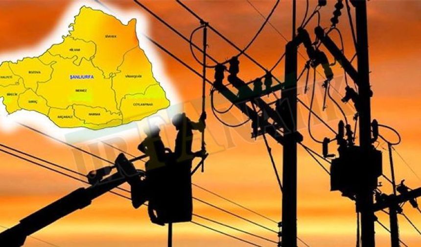 DEDAŞ uyardı: Eyyübiye ve Harran ilçelerinde elektrikler kesilecek