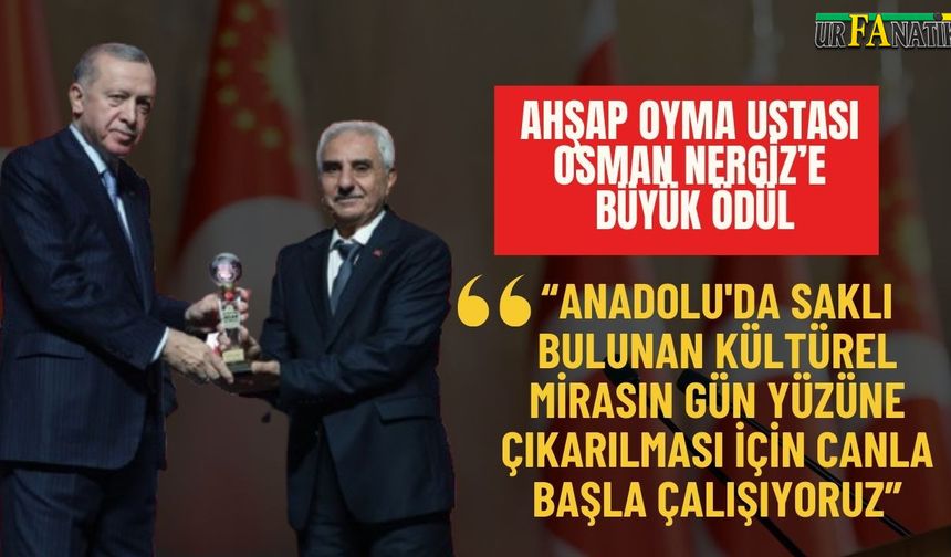 Şanlıurfa’nın Ahşap Ustası Osman Nergiz’e Büyük Onur!