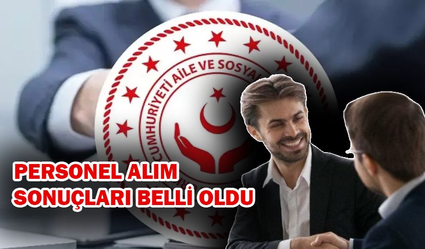 Personel Alım Sonuçları Belli Oldu