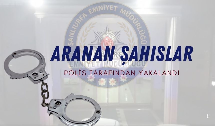 Şanlıurfa İl Emniyet Müdürlüğünden Aranan Şahıslara Yönelik Çalışma