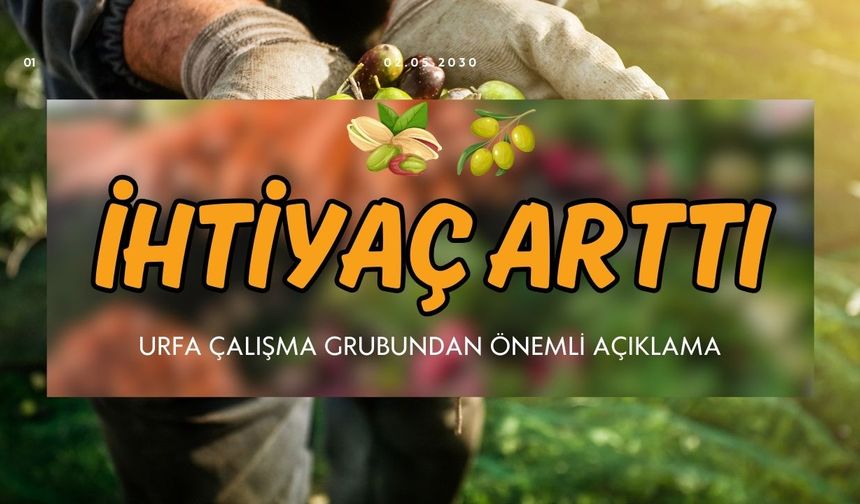 Şanlıurfa'da Üretim Artınca İhtiyaç Da Arttı