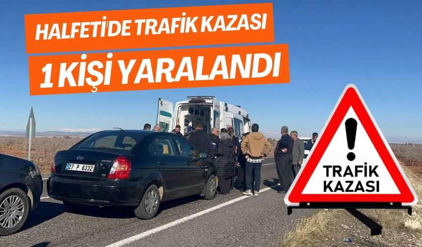 Halfeti’de Trafik Kazası: 1 Kişi Hastaneye Kaldırıldı