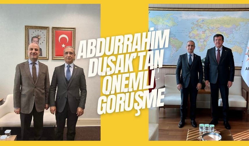 Abdurrahim Dusak, AK Parti Liderleriyle Bir Araya Geldi