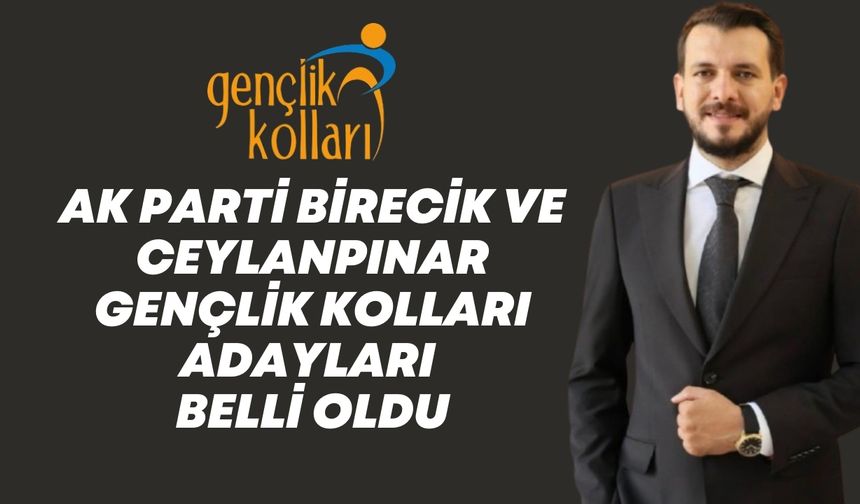 AK Parti Birecik ve Ceylanpınar İlçe Başkan Adayları Açıklandı