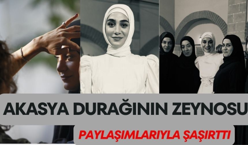 Akasya Durağının Zeyno'su Tesettürlü Paylaşımlarıyla Şaşırttı