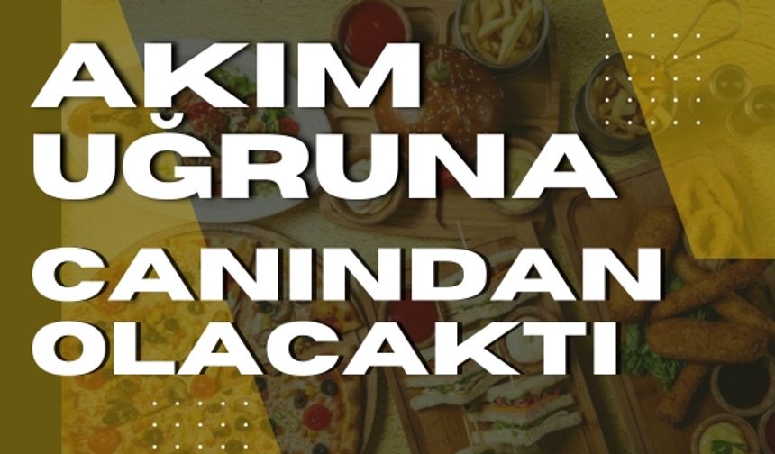 Akım Uğruna Canından Olacaktı