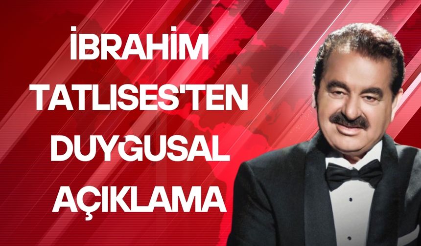 İbrahim Tatlıses’ten Hayata Dönüş İtirafı