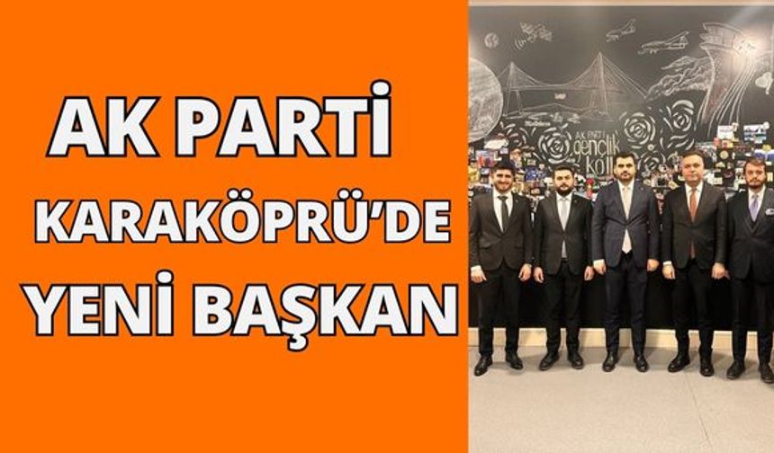 AK Parti Karaköprü İlçe Gençlik Kolları'na Yeni Başkan Atandı