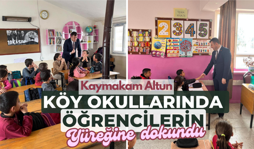 Kaymakam Altun, Köy Okullarında Öğrencilerin Yüreğine Dokundu