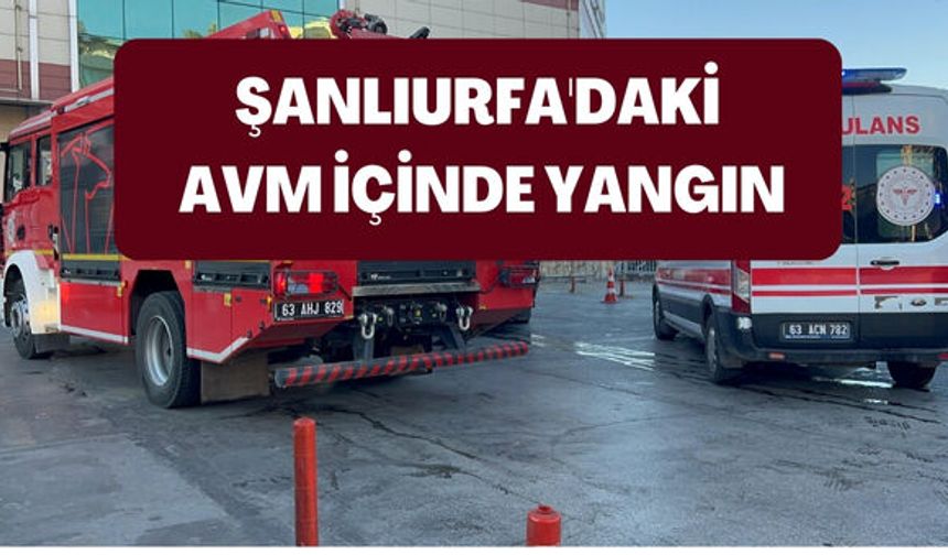 Şanlıurfa'daki AVM İçinde Yangın