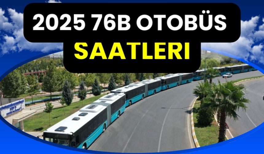 2025 76B Otobüs Saatleri