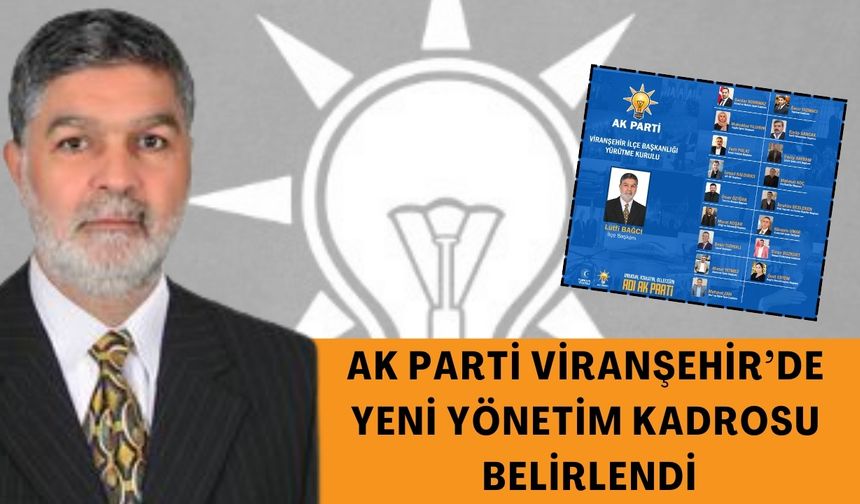 AK Parti Viranşehir İlçe Yönetimi Görevine Resmen Başladı