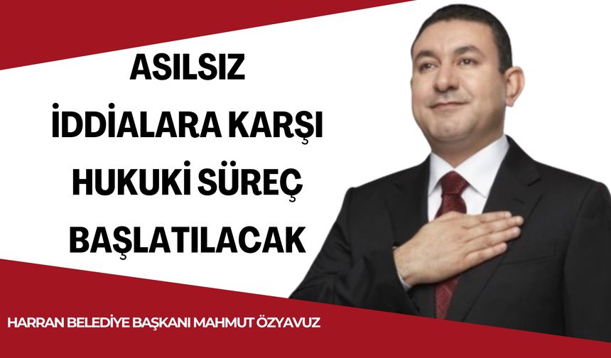 Başkan Özyavuz: Asılsız İddialara Karşı Hukuki Süreç Başlatılacak