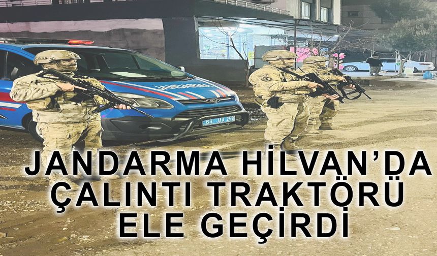 Hilvan’da Çalıntı Traktörle Yakalanan Sürücü Gözaltına Alındı