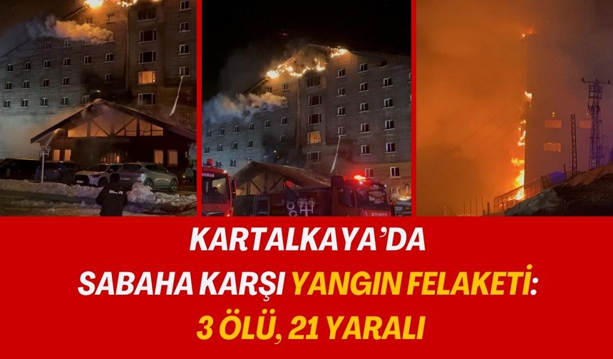 Kartalkaya’da Sabaha Karşı Yangın Felaketi: 6 Ölü, 31 Yaralı