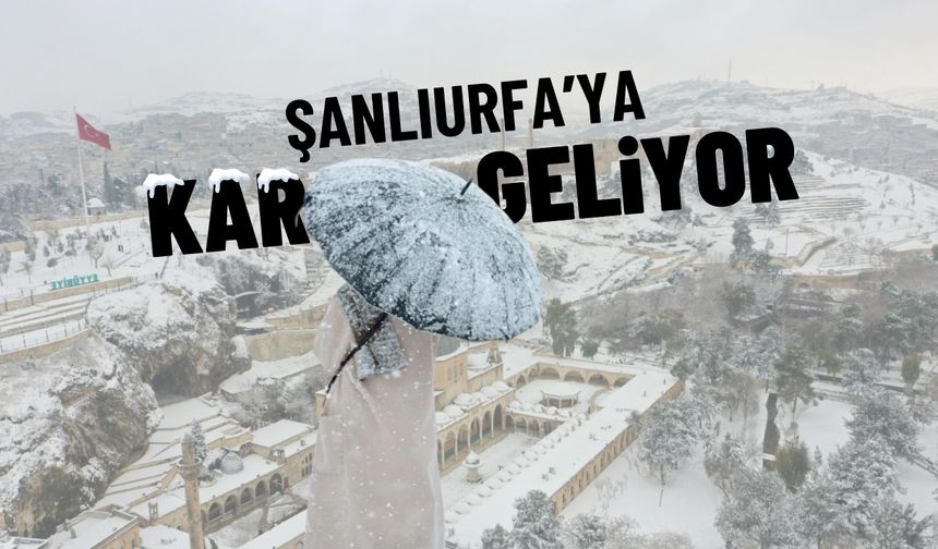 Meteoroloji Uyardı: Kar Yağışı Şanlıurfa’yı Vuracak