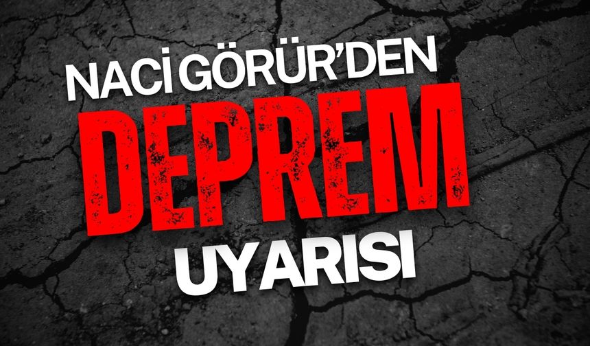 Naci Görür’den Deprem Uyarısı: 4 Milyon İnsan Tehlikede