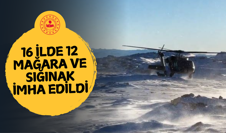 Diyarbakır, Hakkari, Mardin... 16 İlde 12 Mağara ve Sığınak İmha Edildi!