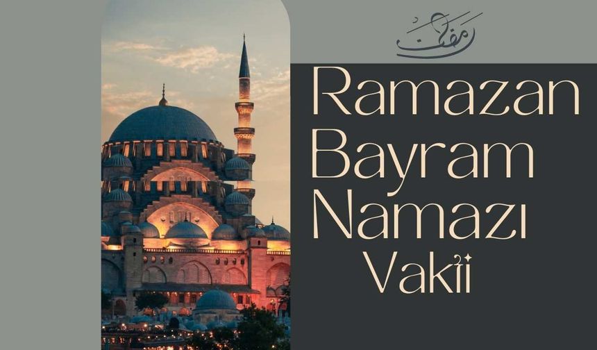 Ramazan Bayramı Namazı Kaç Rekat?