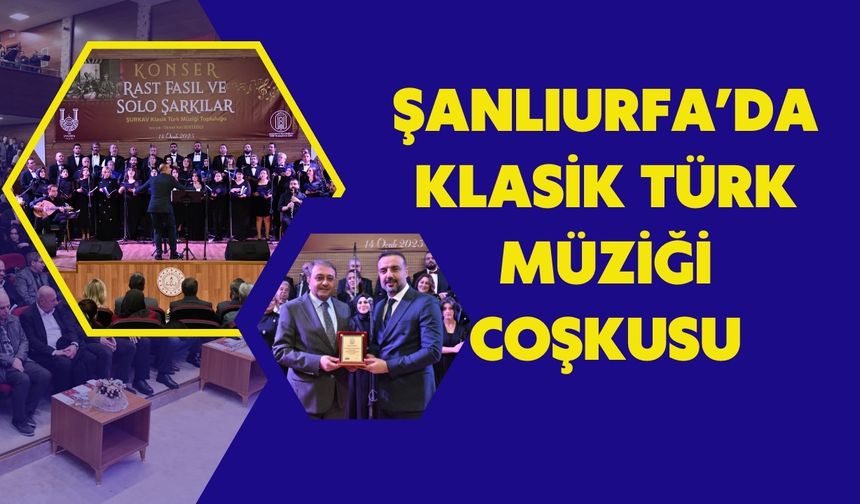 Şanlıurfa’da Klasik Türk Müziğiyle Büyüleyen Bir Gece