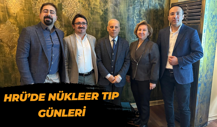 HRÜ’de Nükleer Tıp Günleri