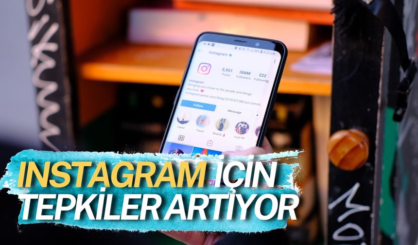 Instagram İçin Tepkiler Artıyor