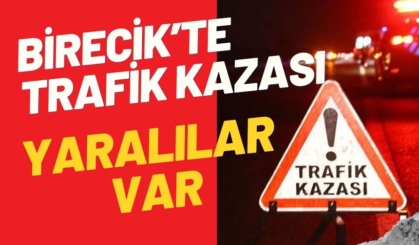 Şanlıurfa Birecik’te Trafik Kazası: Yaralılar Var