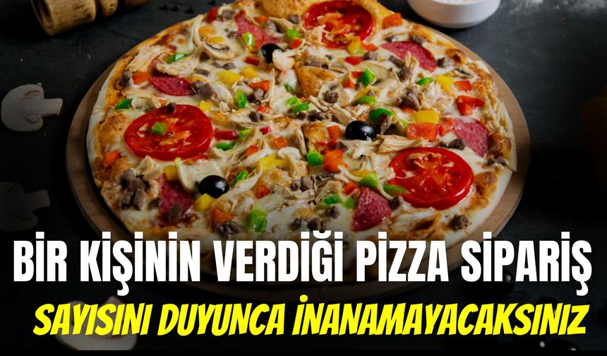 Bir Kişinin Verdiği Pizza Sipariş Sayısını Duyunca İnanamayacaksınız