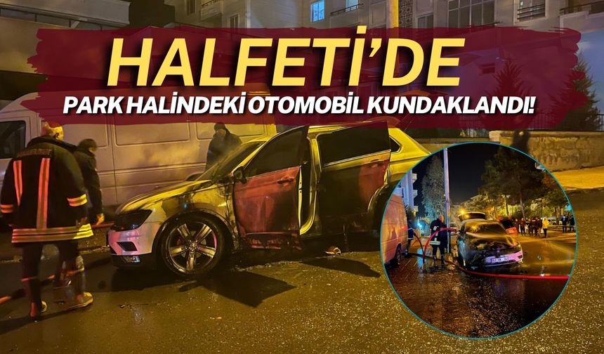 Şanlıurfa Halfeti’de Kundaklanan Araç Kullanılamaz Hale Geldi!