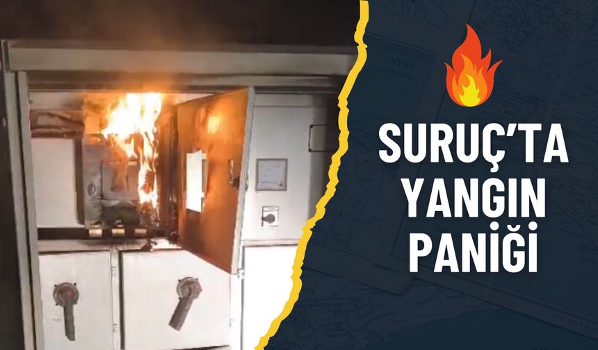 Şanlıurfa Suruç’ta Elektrik Panosunda Yangın Paniği