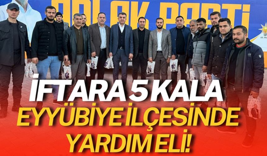 İftara 5 Kala Eyyübiye İlçesinde Ak Parti’den Yardım Eli!