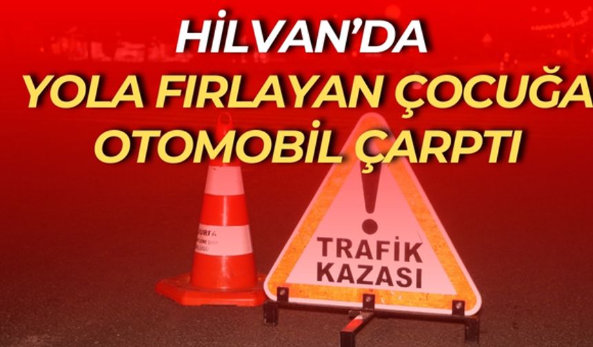 Şanlıurfa’nın Hilvan İlçesinde Yola Fırlayan Çocuğa Otomobil Çarptı