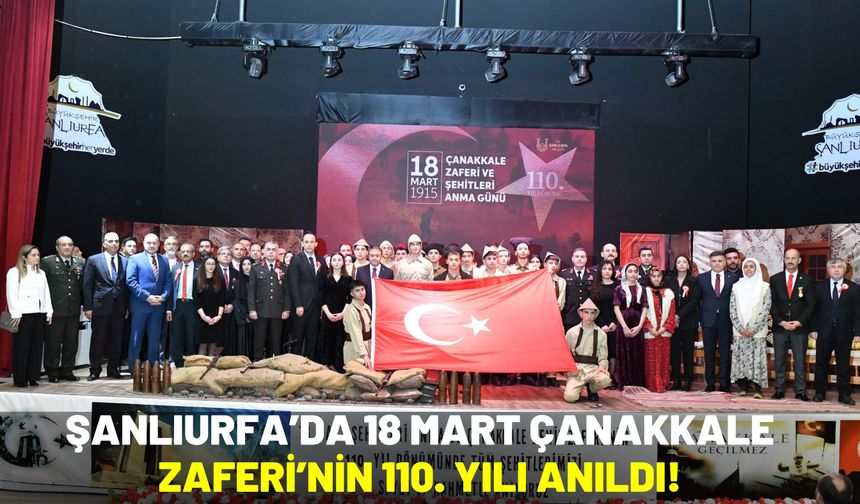Şanlıurfa’da 18 Mart Çanakkale Zaferi’nin 110. Yılı Anıldı!