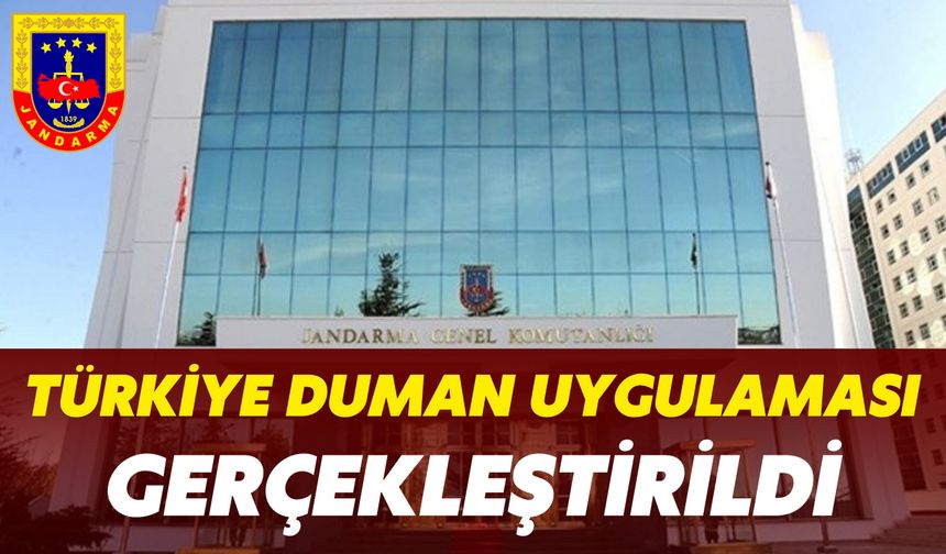 Ülke Genelinde “Türkiye Duman Uygulaması” Gerçekleştirildi