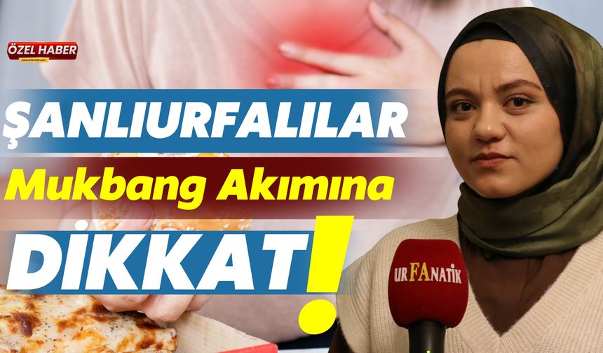 Yemeyi Çok Seven Şanlıurfalılar Mukbang Akımına Dikkat!