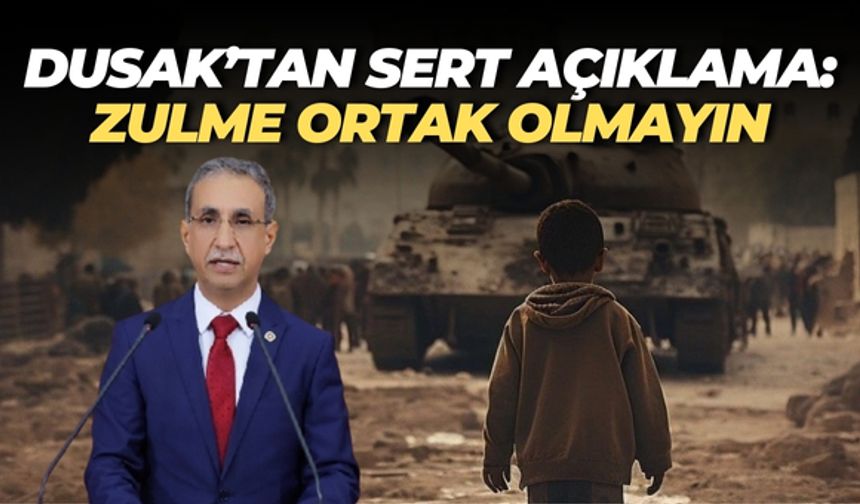 Abdurrahim Dusak’tan Sert Açıklama: Zulme Ortak Olmayın