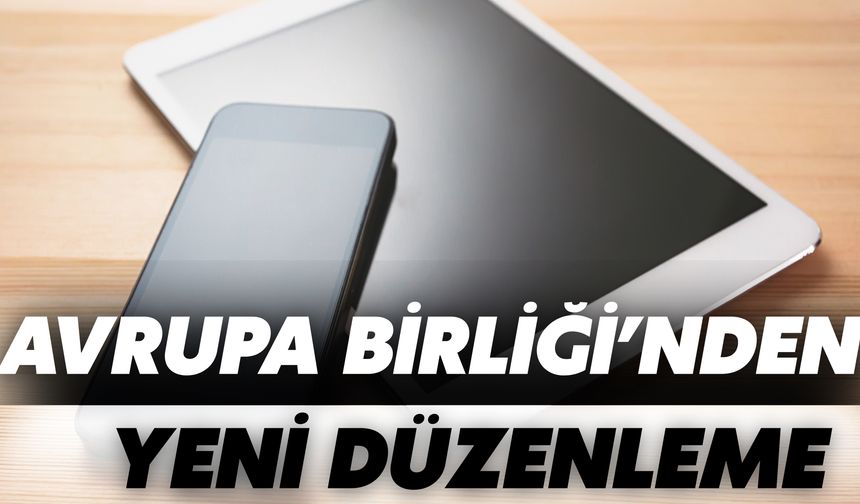 AB’den Yeni Düzenleme: Zorunlu Hale Getirilecek