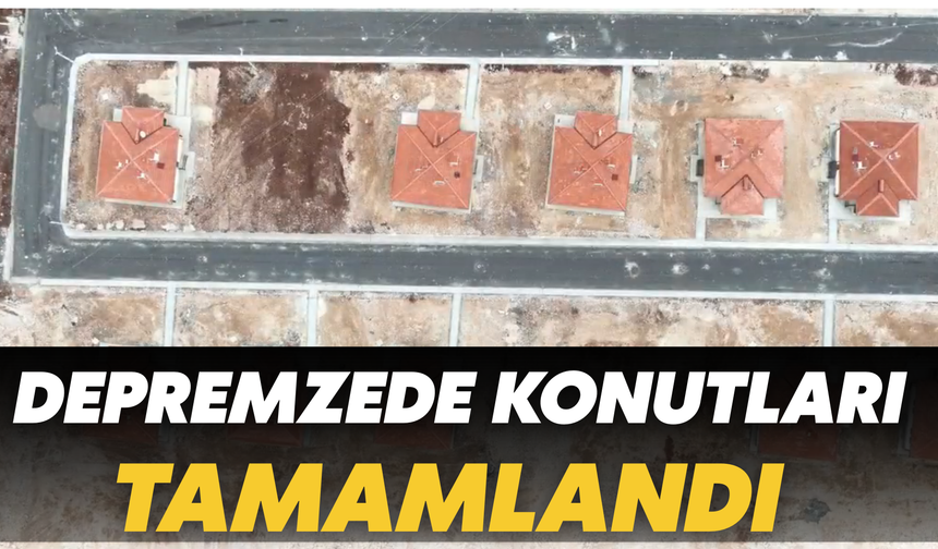 Şanlıurfa Hilvan'da Depremzede Konutları Tamamlandı