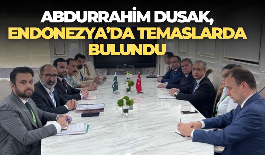 Abdurrahim Dusak, Endonezya’da Temaslarda Bulundu