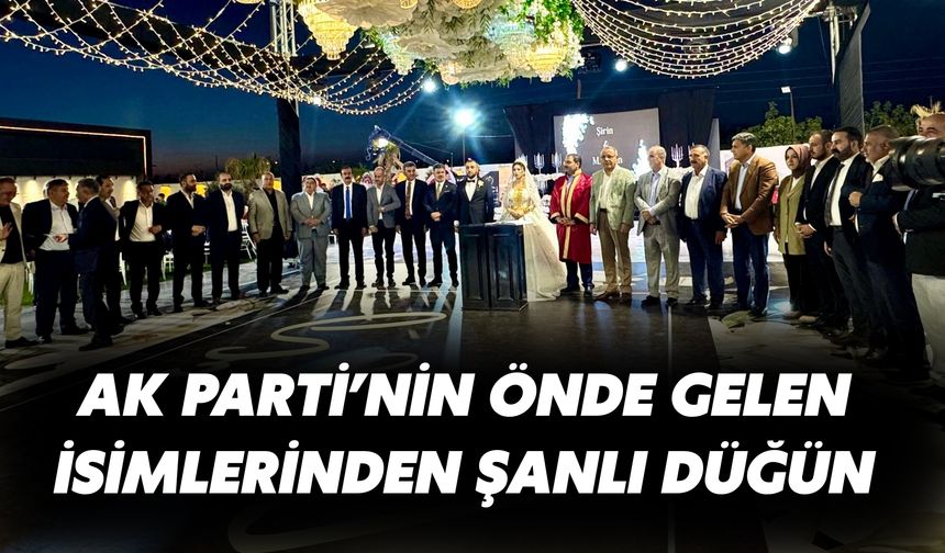 AK Parti Ceylanpınar İlçe Başkanının Oğlu İçin Şanlıurfa’da Görkemli Düğün