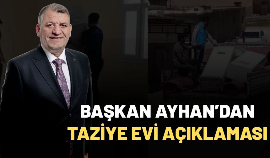 Akçakale Belediye Başkanı Abdülhakim Ayhan’dan Ekinyazı Taziye Evleriyle İlgili Flaş Açıklama