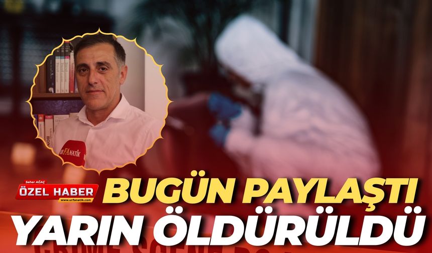 Bugün Paylaştı, Yarın Öldürüldü: Son Sözleri Manşet Oldu