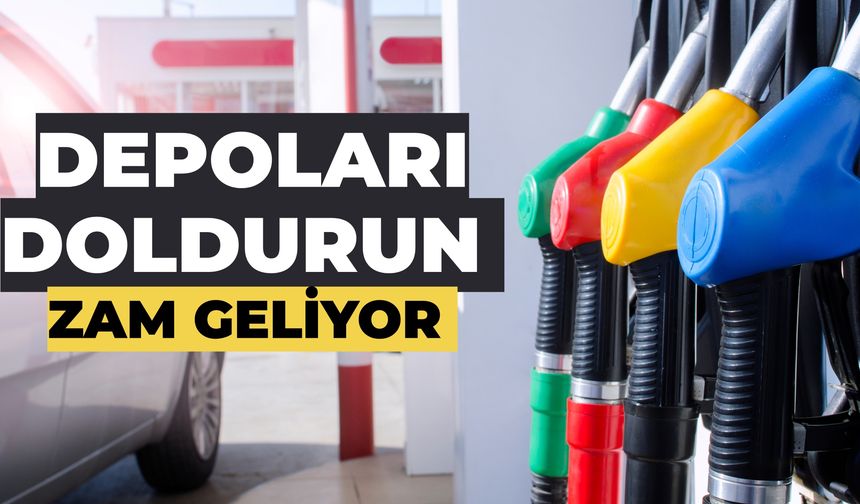 Depoları Doldurun: Motorine Gece Yarısı Zam Geliyor