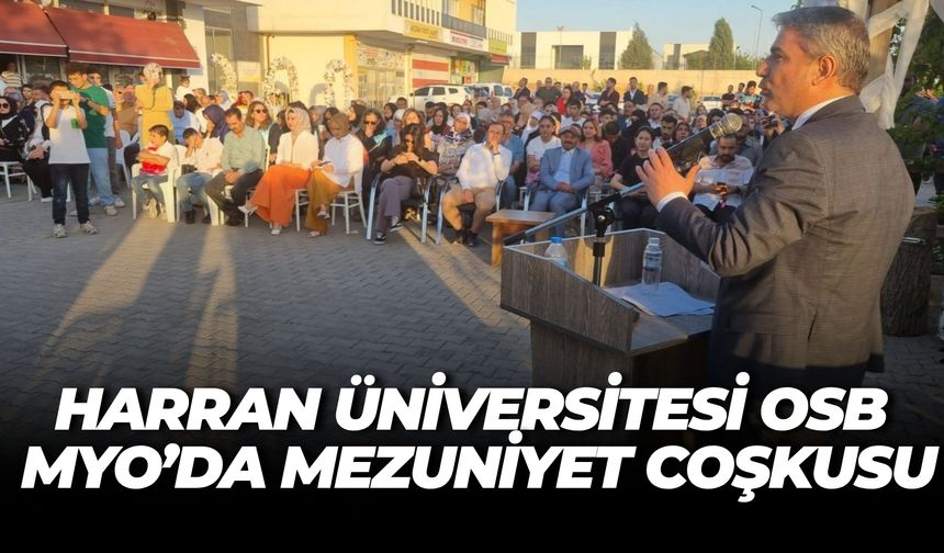 Harran Üniversitesi OSB MYO’da Mezuniyet Coşkusu