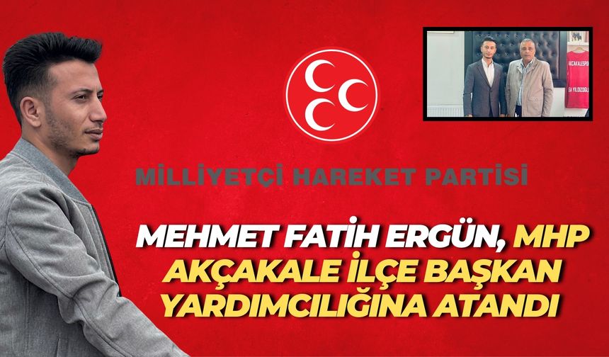 Mehmet Fatih Ergün, MHP İlçe Başkan Yardımcılığına Atandı
