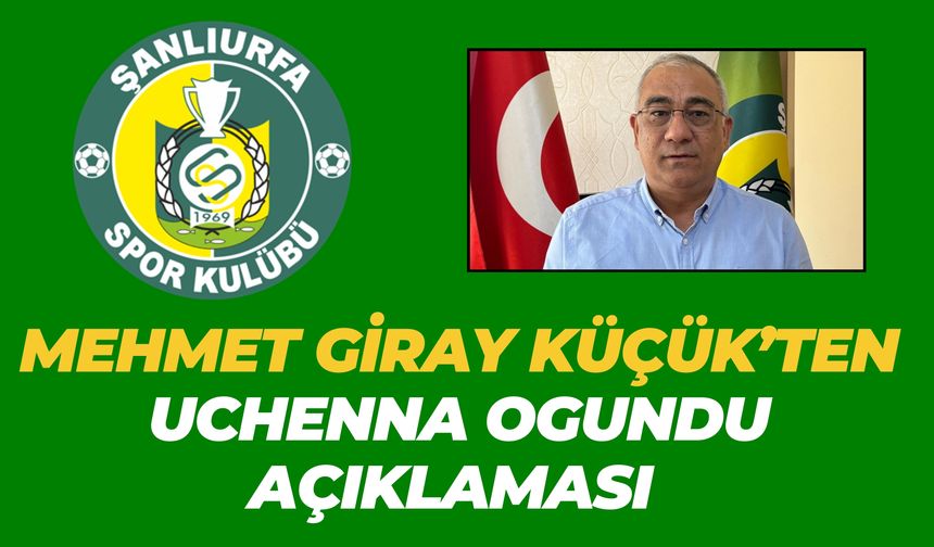 Şanlıurfaspor’da Sular Durulmuyor: Mehmet Giray Küçük Açıkladı!