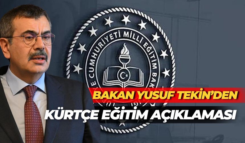 Milli Eğitim Bakanından Kürtçe Eğitim Açıklaması